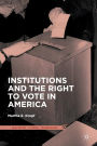 Institutions and the Right to Vote in America