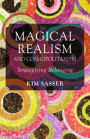Magical Realism and Cosmopolitanism: Strategizing Belonging