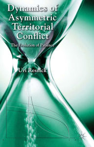 Title: Dynamics of Asymmetric Territorial Conflict: The Evolution of Patience, Author: U. Resnick