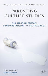 Title: Parenting Culture Studies, Author: Ellie Lee