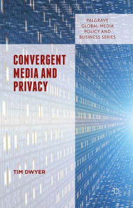 Title: Convergent Media and Privacy, Author: Tim Dwyer