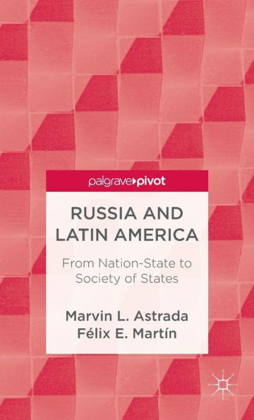 Russia and Latin America: From Nation-State to Society of States