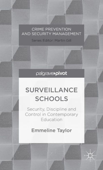 Surveillance Schools: Security, Discipline and Control Contemporary Education