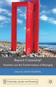 Title: Beyond Citizenship?: Feminism and the Transformation of Belonging, Author: S. Roseneil