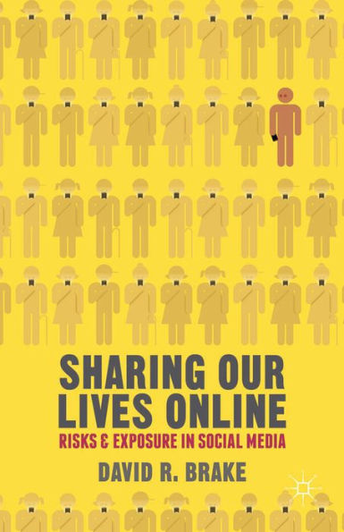 Sharing our Lives Online: Risks and Exposure in Social Media