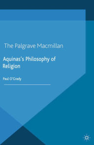 Title: Aquinas's Philosophy of Religion, Author: P. O'Grady