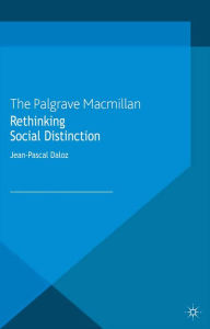 Title: Rethinking Social Distinction, Author: J. Daloz