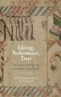 Editing, Performance, Texts: New Practices in Medieval and Early Modern English Drama