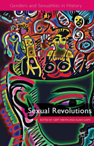 Title: Sexual Revolutions, Author: G. Hekma