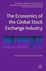 Title: The Economics of the Global Stock Exchange Industry, Author: J. Floreani