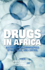 Drugs in Africa: Histories and Ethnographies of Use, Trade, and Control