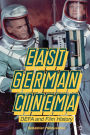 East German Cinema: DEFA and Film History