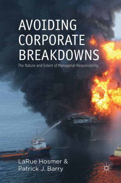 Avoiding Corporate Breakdowns: The Nature and Extent of Managerial Responsibility