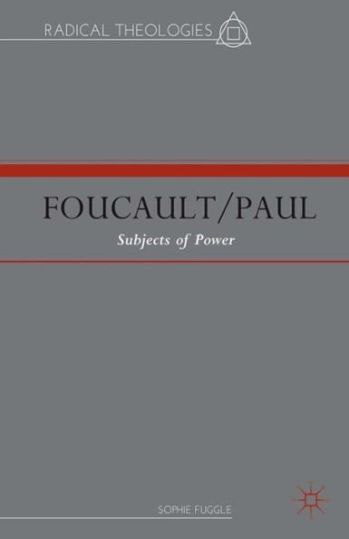 Foucault/Paul: Subjects of Power