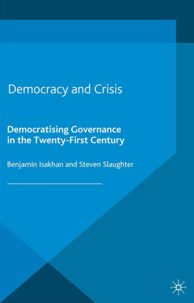 Democracy and Crisis: Democratising Governance in the Twenty-First Century