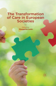 Title: The Transformation of Care in European Societies, Author: Margarita Leon