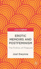 Erotic Memoirs and Postfeminism: The Politics of Pleasure