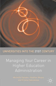 Title: Managing Your Career in Higher Education Administration, Author: Michelle Gander