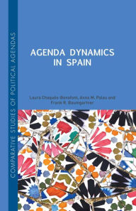 Title: Agenda Dynamics in Spain, Author: Laura Chaqués Bonafont