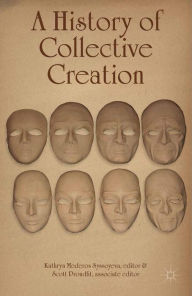 Title: A History of Collective Creation, Author: Kathryn Mederos Syssoyeva