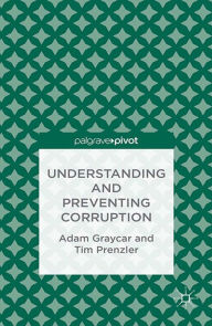 Title: Understanding and Preventing Corruption, Author: A. Graycar