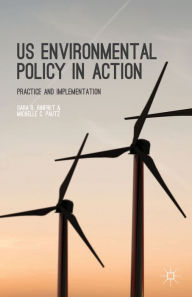 Title: US Environmental Policy in Action: Practice and Implementation, Author: S. Rinfret