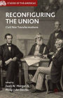 Reconfiguring the Union: Civil War Transformations