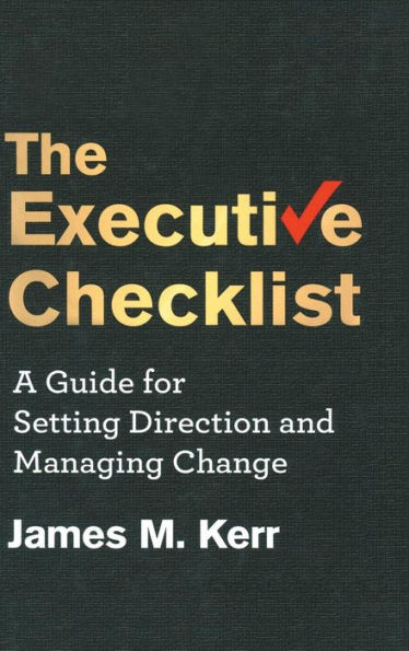 The Executive Checklist: A Guide for Setting Direction and Managing Change