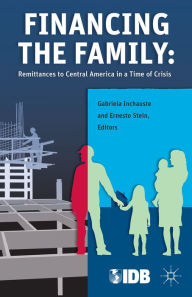 Title: Financing the Family: Remittances to Central America in a Time of Crisis, Author: Inter-American Development Bank