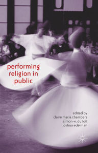 Title: Performing Religion in Public, Author: J. Edelman