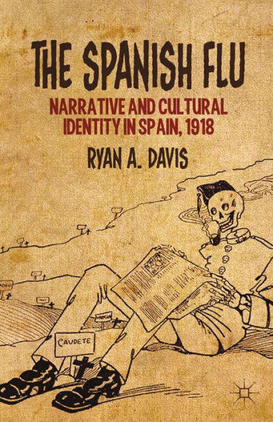 The Spanish Flu: Narrative and Cultural Identity in Spain, 1918