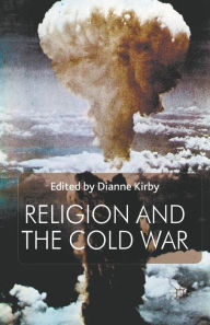 Title: Religion and the Cold War, Author: D.  Kirby