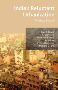 Title: India's Reluctant Urbanization: Thinking Beyond, Author: P. Tiwari