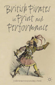 Title: British Pirates in Print and Performance, Author: M. Powell