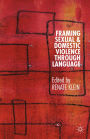 Framing Sexual and Domestic Violence through Language