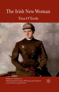 Title: The Irish New Woman, Author: Tina O'Toole