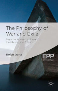 Title: The Philosophy of War and Exile, Author: N. Gertz