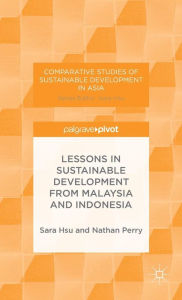 Title: Lessons in Sustainable Development from Malaysia and Indonesia, Author: S. Hsu