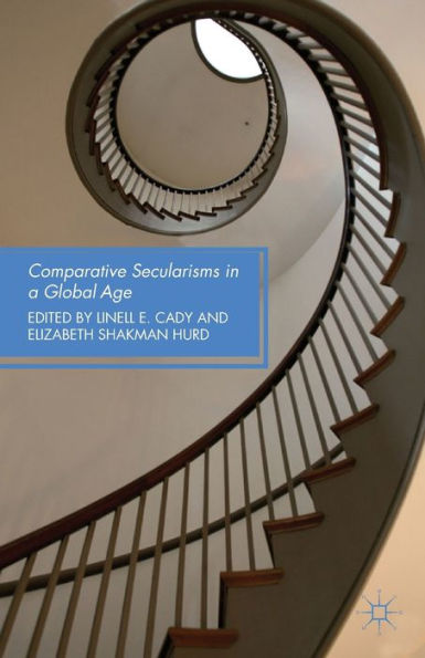 Comparative Secularisms a Global Age