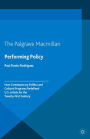 Performing Policy: How Contemporary Politics and Cultural Programs Redefined U.S. Artists for the Twenty-First Century