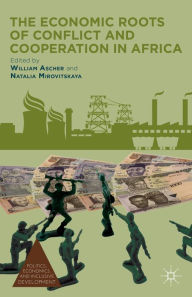 Title: The Economic Roots of Conflict and Cooperation in Africa, Author: W. Ascher