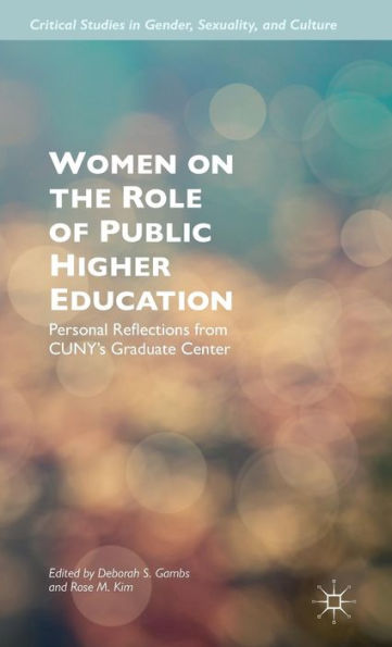 Women on the Role of Public Higher Education: Personal Reflections from CUNY's Graduate Center