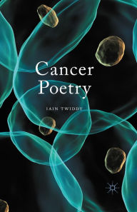 Title: Cancer Poetry, Author: Iain Twiddy