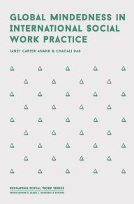 Title: Global Mindedness in International Social Work Practice, Author: Janet Carter Anand