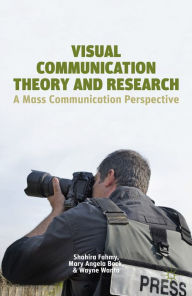 Title: Visual Communication Theory and Research: A Mass Communication Perspective, Author: S. Fahmy