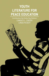 Title: Youth Literature for Peace Education, Author: C. Carter