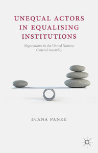 Title: Unequal Actors in Equalising Institutions: Negotiations in the United Nations General Assembly, Author: D. Panke