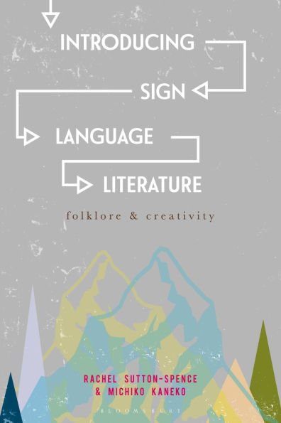 Introducing Sign Language Literature: Folklore and Creativity