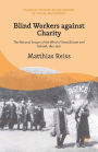 Blind Workers against Charity: The National League of the Blind of Great Britain and Ireland, 1893-1970