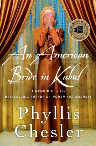 Title: An American Bride in Kabul, Author: Phyllis Chesler